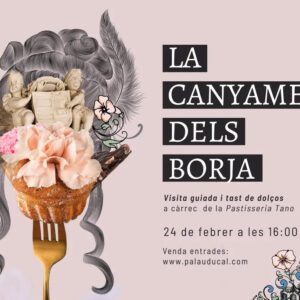 Visita guiada en el Palau Ducal «La canyamel dels Borja»