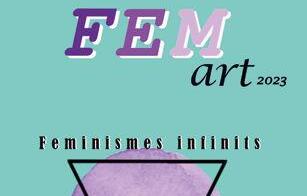 «Fem Art» Feminismes infinits